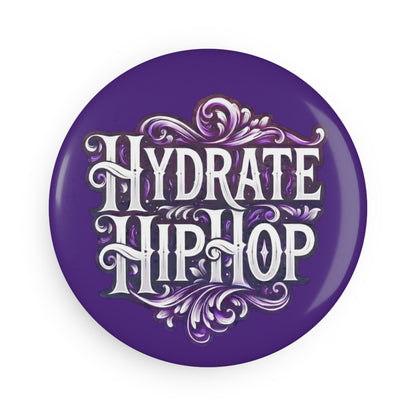Hydrate Hip Hop Button Magnet — Round Decorative Fridge Magnet (Purple)