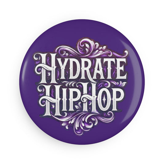 Hydrate Hip Hop Button Magnet — Round Decorative Fridge Magnet (Purple)